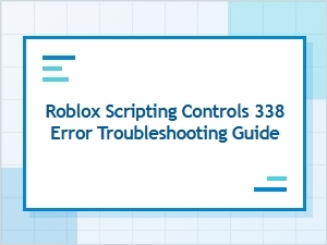 Fixing Roblox Scripting Error 338